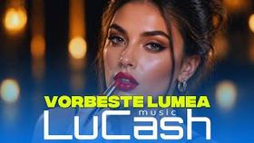 Lucash Music - Vorbeste Lumea