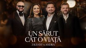 3 Sud Est x Andra - Un Sarut Cat O Viata