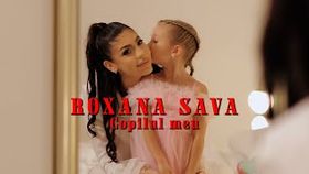Roxana Sava - Copilul Meu