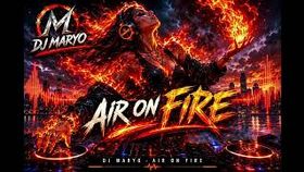 Dj Maryo - Air On Fire