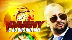 DANNY - S-AU DUS ANII MEI