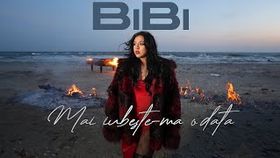 BiBi - Mai Iubeste-ma O Data
