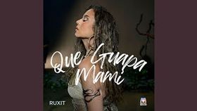 RUXIT - QUE GUAPA