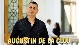 AUGUSTIN DE LA CLUJ - FA CE VREI TU