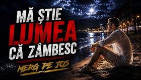 Merg Pe Jos - Ma Stie Lumea Ca Zambesc