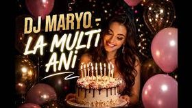 Dj Maryo - La Multi Ani (F)