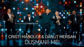 Cristi Manolea & Danut Mersan - Dusmanii Me