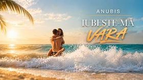 Anubis - Iubeste-Ma Vara