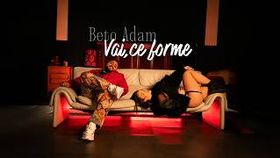 Beto Adam - Vai, Ce Forme