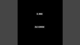 El Nino - Zile Gemene