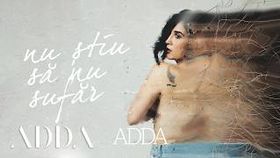Adda - Nu Stiu Sa Nu Sufar