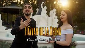 RAZVAN DE LA ARENA - CUM SA TRAIESC FARA TINE