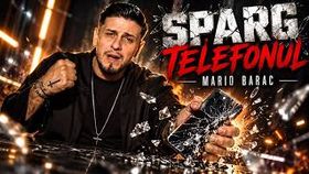 Mario Barac - Sparg Telefonul