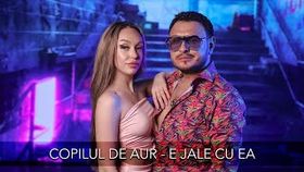 COPILUL DE AUR - E JALE CU EA