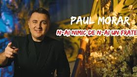 PAUL MORAR - FRATELE