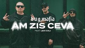 B.U.G. Mafia x Lexi Cali - Am Zis Ceva