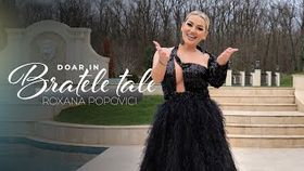 ROXANA POPOVICI - DOAR IN BRATELE TALE
