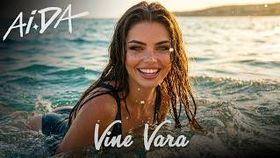 Aida - Vine Vara (In Rochita Fetele)